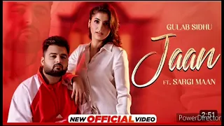 Jaan : Gulab Sidhu Ft  Sargi Maan | Gaiphy | Latest Punjabi Songs 2024 | New Punjabi Songs 2023