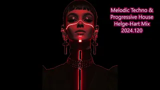 Melodic Techno & Progressive House  Helge Hart Mix 2024 120