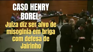 🔴 Caso Henry: Juíza diz ser alvo de misoginia durante briga com defesa de Jairinho