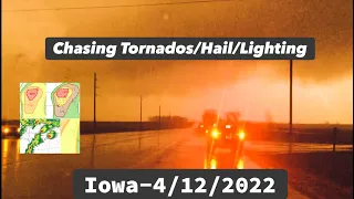 Chasing Tornados/Hail/Lighting in Iowa on April 12th, 2022..