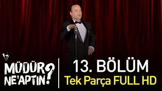 Müdür Ne'aptın? 13. Bölüm Tek Parça Full HD - Bipsiz