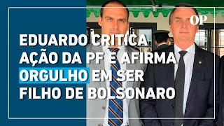 Eduardo Bolsonaro sobre operação contra o pai: "Perseguição da esquerda"