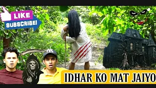 IDHAR KO MAT JAIYO || HAUNTED || R2H || RAUND2HELL