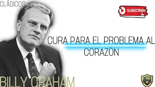 Billy  Graham ;❗ cura para el problema al corazón ❗🙏🏻