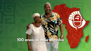 Podomblé l  '100 anos de Mãe Mirinha', com Mameto Kamurici