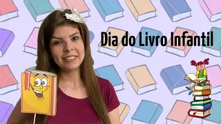 Dia Nacional do Livro Infantil, 18 de abril  - Video aula infantil