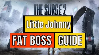 The Surge 2: Little Johnny Boss Fight GUIDE