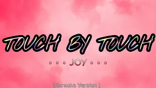 Joy - TOUCH BY TOUCH [Karaoke Version]