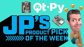 JP’s Product Pick of the Week 10/13/20 QT Py @adafruit @johnedgarpark