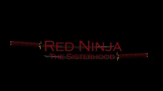 Red Ninja: The Sisterhood Official Trailer