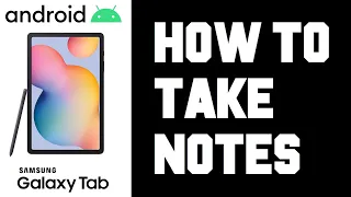 Android Tablet Note Taking - Samsung Galaxy Tab S6 Lite Taking Notes - Note Taking Apps