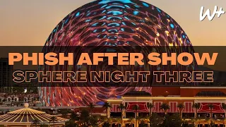 PHiSH - Setlist Recap - 4/20/24 SPHERE Las Vegas, NV N3