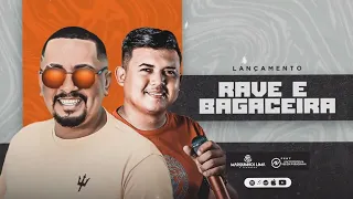 Rave e bagaceira | online mídia