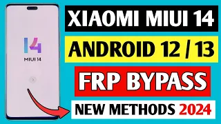 XIAOMI / REDMI / POCO MIUI 14 ALL ANDROID 12/13 FRP BYPASS 2024