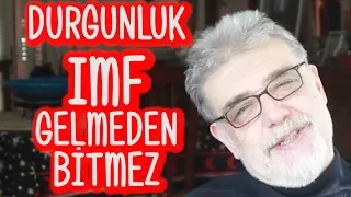 Atilla Yeşilada - Bu durgunluk IMF’siz bitmez