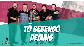 Tchê Chaleira - TÔ BEBENDO DEMAIS(Part. Serginho Moah)