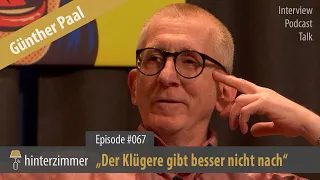 Günther Paal alias Gunkl: „Der Klügere gibt besser nicht nach“ | Hinterzimmer #067