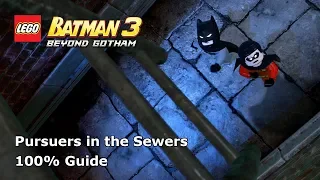 #1 Pursuers in the Sewers 100% Guide - LEGO Batman 3: Beyond Gotham