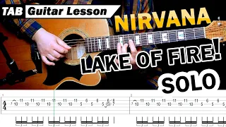 Nirvana - Lake Of Fire (Solo Unplugged) — Acoustic Guitar Lesson 【 TAB Tutorial 】