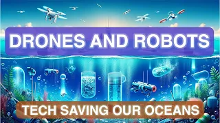 Ocean Clean Up Technologies: Emerging Ocean Pollution Solutions