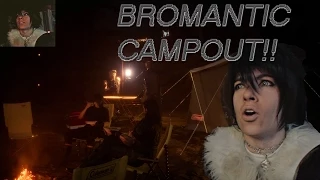 Final Bromance XV pt. 1: Bromantic Campout