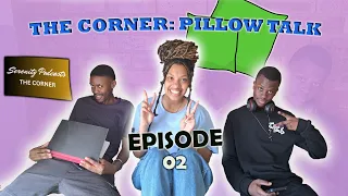 THE CORNER EP.02 (Tolerance, Unconventional Opinions, Should Best friends Date)