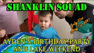 Ayden's Birthday Party & Lake Weekend [Slip N Slide Tubing Waterskiing] Shanklin Squad 7/31-8/1/2021