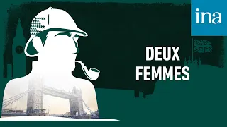 Les Enquêtes de Sherlock Holmes : "Deux femmes" | Podcast INA