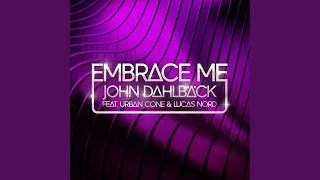 Embrace Me (Radio Edit) (feat. Urban Cone & Lucas Nord)