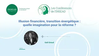 Illusion financière, transition énergétique : quelle imagination pour la réforme ?