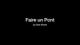Dick Rivers - Faire un pont (PAROLES/lyrics)
