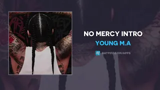 Young M.A - No Mercy Intro (AUDIO)