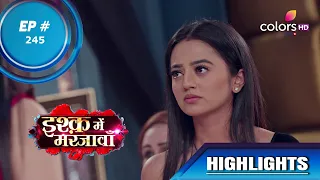 Ishq Mein Marjawan S2 | इश्क़ में मरजावाँ | Episode 245 | Highlights