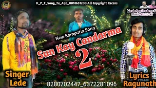 New Koraputia Song_Sun Kay Candarma 2 _Singer Lede_K P T Song Tv App_8018651209