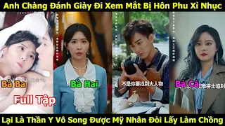 Anh Chàng Đánh Giày Đi Xem Mắt Bị Hôn Phu Xỉ Nhục  Là Thần Y Vô Song Được Mỹ Nhân Đòi Lấy Làm Chồng