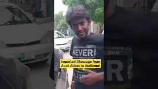 Important and new Massage from Asad Abbas || Strong Uzma