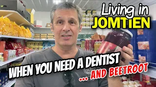 Living in Jomtien, and Finding a Dentist in Pattaya, Thailand.