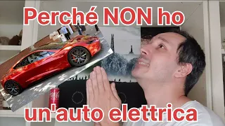 Perché NON ho un'auto elettrica