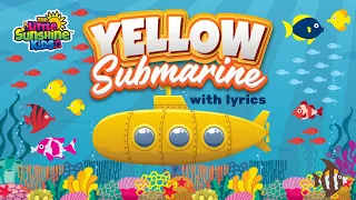 Yellow Submarine with Lyrics | Little Sunshine Kids