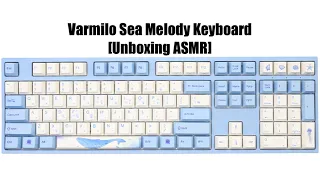 Varmilo Sea Melody Keyboard [Unboxing ASMR]