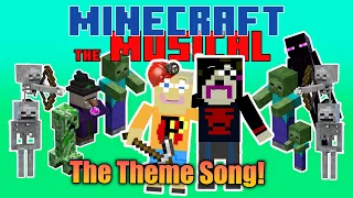 Minecraft the Musical the Theme Song