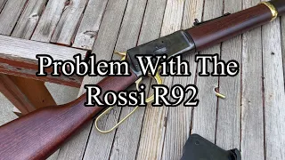 Problem With The Rossi R92