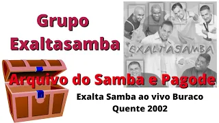 Arquivo do Samba e Pagode  #exaltasamba  ao vivo Buraco Quente 2002 #pagode #samba