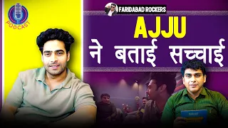 Ajju 0008 ने बताया सच ? | FARIDABAD ROCKERS | @Ajju0008YT