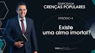 Tema 04: Existe uma alma imortal?