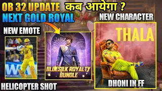 Free Fire Ob32 Update Kab Ayega | Free Fire New Character MS DHONI | New Emote | Next Gold Royal FF