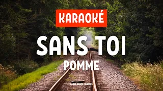 Pomme – Sans toi | Karaoké HQ