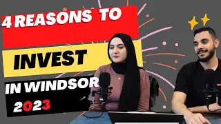 Reasons to Invest in Windsor Ontario Real Estate 2023 | Saif and Sarah Real Estate