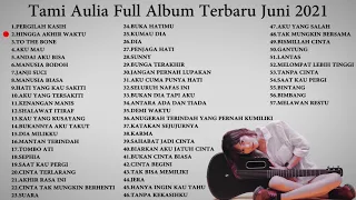 Tami Aulia Full Album Terbaru Juni 2021 - Top 57 Cover Terpopuler Lagu Galau