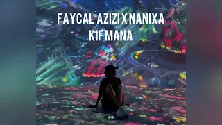 Faycal Azizi X Nanixa - kif Mana / wake up call Afro Soul Edit